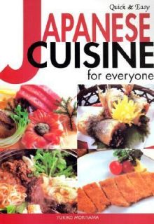 Quick and Easy Japanese Cuisine for Everyone by Yukiko Moriyama 2002 