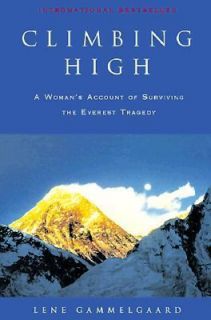 Climbing High A Womans Account of Surviving the Everest Tragedy by 