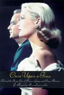 Once upon a Time Behind the Fairy Tale of Princess Grace and Prince 