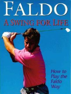 Faldo A Swing for Life by Richard Simmons and Nick Faldo 1995 