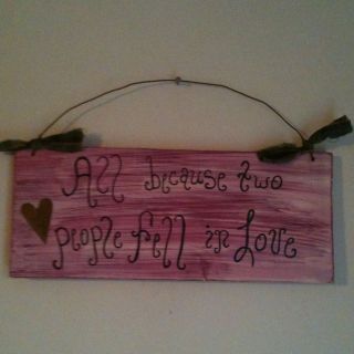 Primitive Wood Sign All Because Two People Fell In Love Valentine Sign