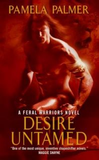 Desire Untamed A Feral Warriors by Pamela Palmer 2009, Paperback 