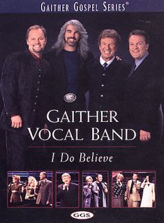 The Gaither Vocal Band   I Do Believe DVD, 2002