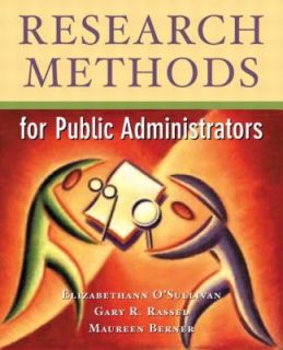 Research Methods for Public Administrators by Gary Raymond Rassel and 