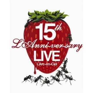 ： 15th L’Anniversary Live [DVD] L’Arc~en~Ciel