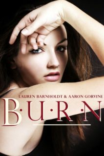   Burn (Playing With Fire #3) by Lauren Barnholdt 