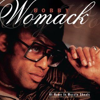 At Home in Muscle Shoals Bobby Womack  Música