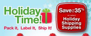 Holiday Time save up to 35% on select holiday shipping supplies.