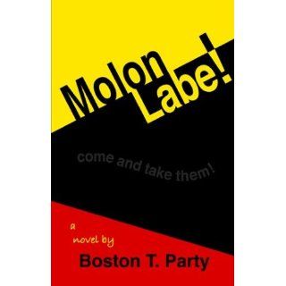 Molon Labe  Boston T. Party Books
