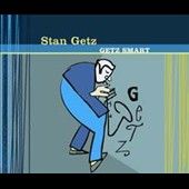 Getz Smart by Stan Sax Getz CD, Oct 2007, Kings Road