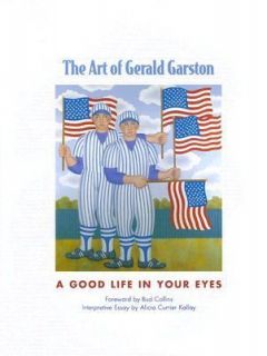 The Art of Gerald Garston A Good Life in Your Eyes by Gerald Garston 