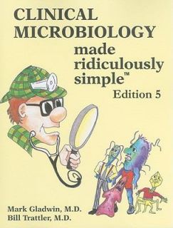  Microbiology Made Ridiculously Simple by Mark Gladwin, Mark Gladwin 