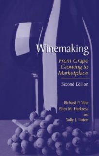 Winemaking From Grape Growing to Marketplace by E. M. Harkness 2002 