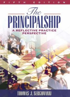 The Principalship A Reflective Practice Perspective by Thomas J 