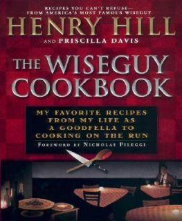 The Wise Guy Cookbook My Favorite Recipes from My Life As a Goodfella 