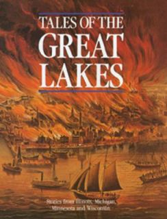 Tales of the Great Lakes Stories from Illinois, Michigan, Minnesota 