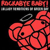 Rockabye Baby Lullaby Renditions of Green Day by Rockabye Baby CD, Jun 