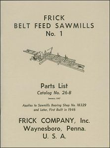 Frick Belt Feed Saw Mills No. 1 Parts List, Catalog No. 26 B