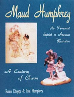 Maud Humphrey Her Permanent Imprint on American Illustration by Karen 