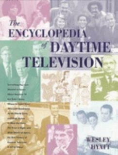   of Daytime Television by Wesley Hyatt 1997, Paperback