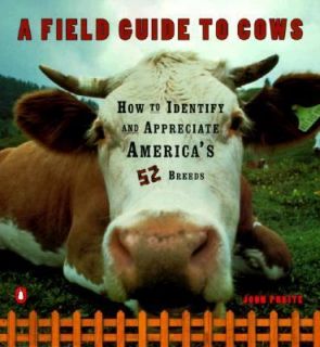 Field Guide to Cows How to Identify and Appreciate Americas 52 
