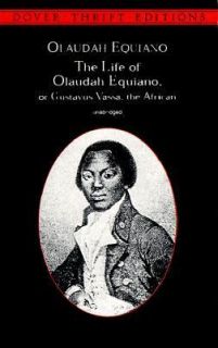 The Life of Olaudah Equiano Gustavus Vassa, the African by Olaudah 