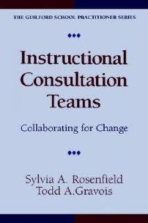 Instructional Consultation Teams Collaborating for Change by Sylvia A 