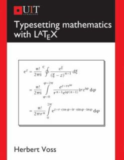   Mathematics with LaTeX by Herbert Voss 2010, Paperback