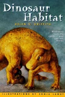 Dinosaur Habitat by Helen V. Griffith 1999, Paperback