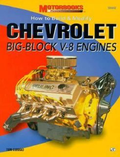 How to Build and Modify Chevrolet Big Block V 8 Engines by Tom Currao 