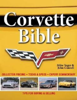 Corvette Bible Specifications, Hundreds of Photos, Buying Tips by Mike 