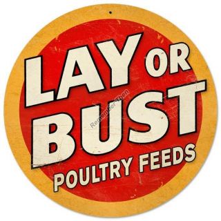 Lay Or Bust Poultry Feeds chicken feed cute advertising 14 round 