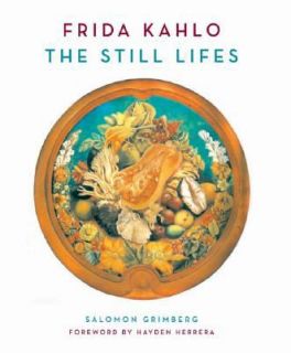   Lifes by Salomon Grimberg and Hayden Herrera 2008, Hardcover