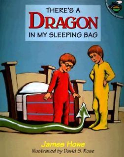   Dragon in My Sleeping Bag by James Howe 1998, Picture Book