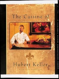 The Cuisine of Hubert Keller by Hubert Keller and John Harrisson 1996 