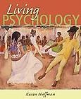 Living Psychology by Karen Huffman 2005, Paperback