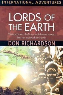 International Adventures   Lords of the Earth by Don Richardson 2003 