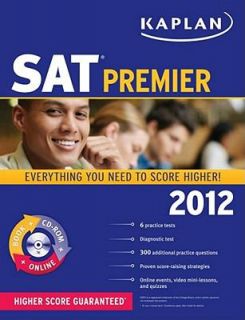 Kaplan SAT 2012 Premier Everything You Need to Score Higher by Kaplan 