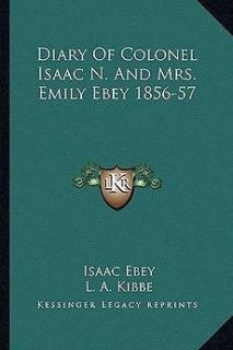 Diary of Colonel Isaac N. and Mrs. Emily Ebey 1856 57 N