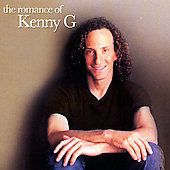 The Romance of Kenny G by Kenny G CD, Jan 2004, Green Hill Productions 