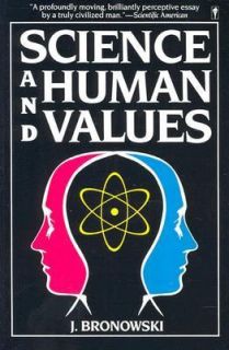 Science and Human Values by Jacob Bronowski 1990, Paperback, Revised 
