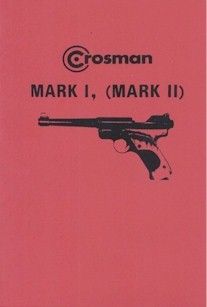 CROSMAN MARK 1, MARK 2, Co2 BB/PELLET GUN MANUAL