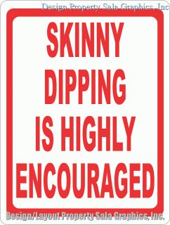 Skinny Dipping is Highly Encouraged Sign. Fun Decor for Pool & Spa 