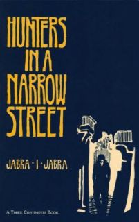Hunters in a Narrow Street by Jabra I. Jabra 1990, Paperback, Reprint 