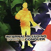 Driven to Conquer by Internal Bleeding CD, Jun 2004, Crash Music, Inc 