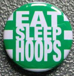 EAT SLEEP HOOPS BADGE PIN BUTTON (1inch/25mm diameter) GLASGOW