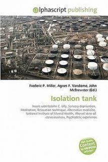 Isolation Tank NEW by Frederic P. Miller