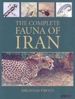 The Complete Fauna of Iran by Eskandar Firouz 2005, Hardcover