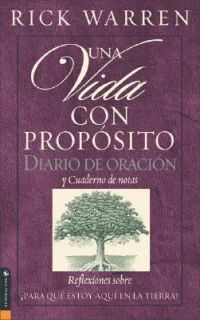 Una Vida con Proposito Diario Devocion Al by Rick Warren 2003 