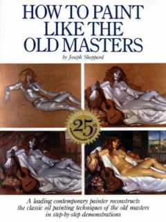 How to Paint Like the Old Masters by Jos